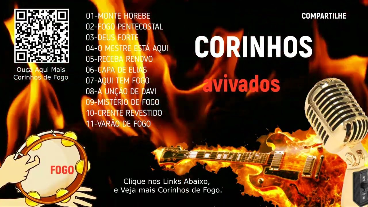 CORINHOS PENTECOSTAIS AVIVADOS, LOUVORES MANTO DE FOGO, MÚSICAS PARA IGREJAS DE FOGO, TOCHA.