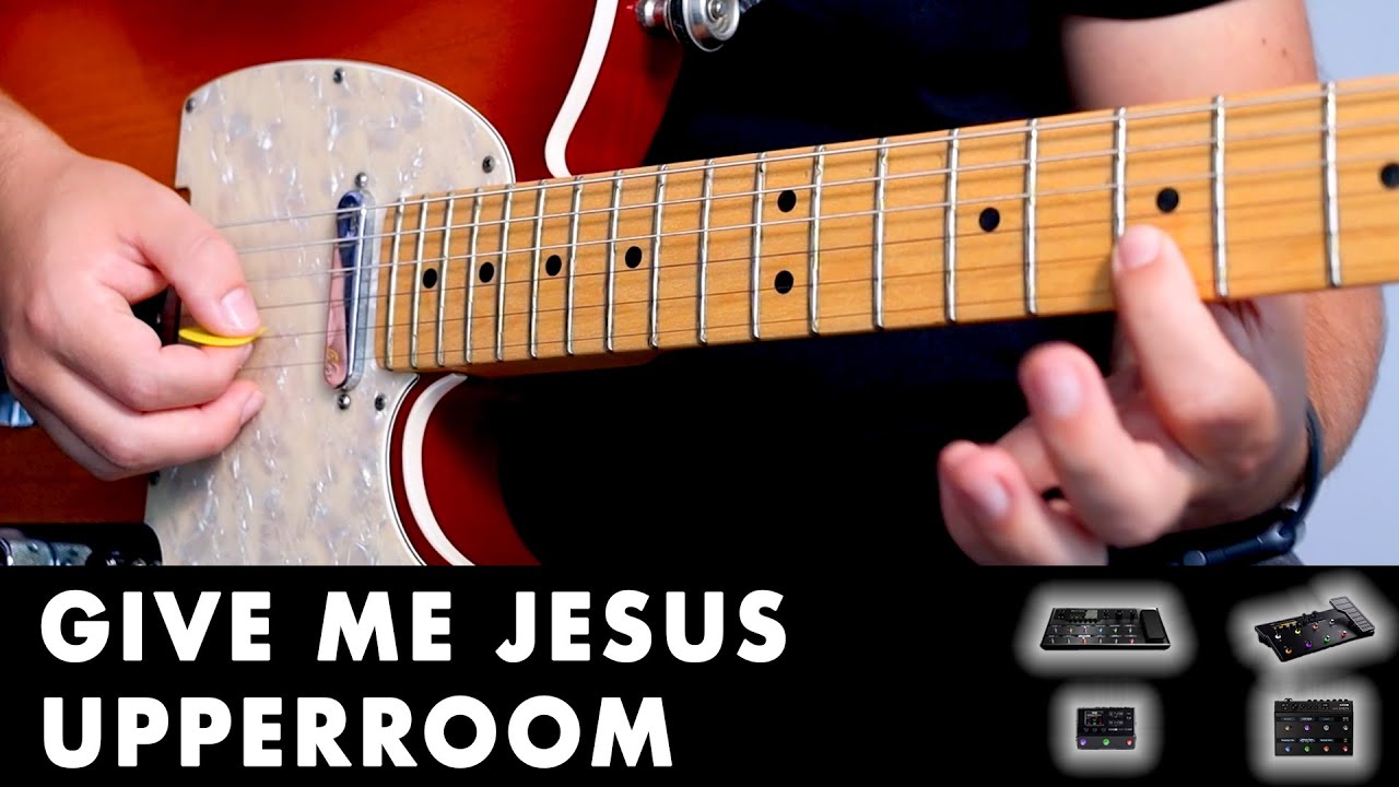 Give Me Jesus - Upperroom (Lead Guitar Tutorial) Helix, HX Stomp, POD Go, HX Effects Patch