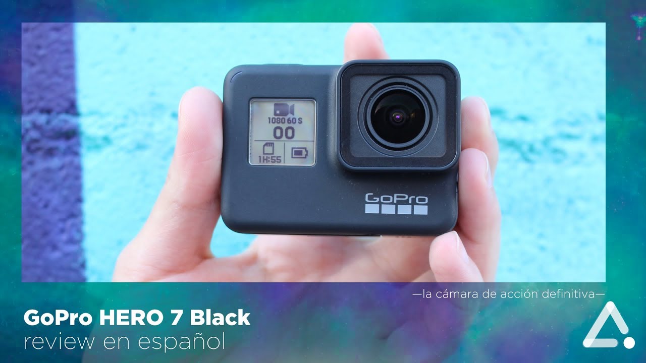 GoPro HERO 7 Black, review en español -la cámara de acción definitiva-