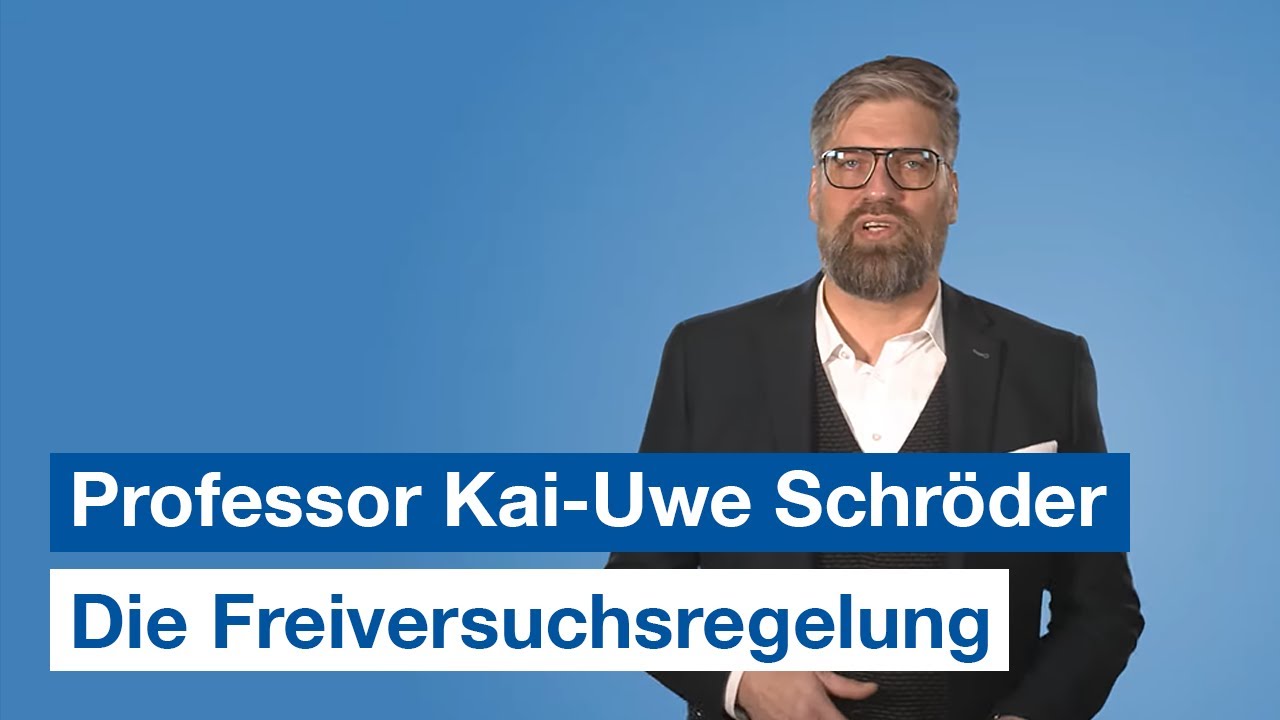 Professor Kai-Uwe Schröder zur Freiversuchsregelung