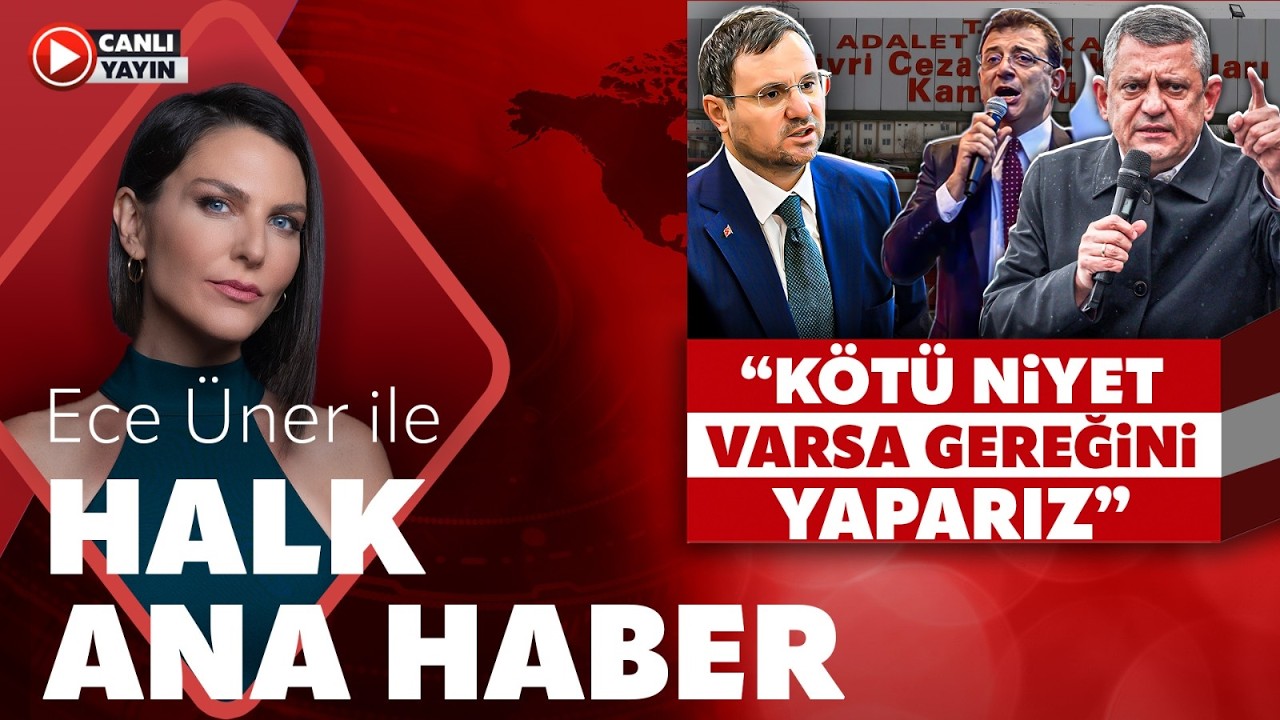 #CANLI | Ece Üner ile Halk Ana Haber #ayrılmayacağım
