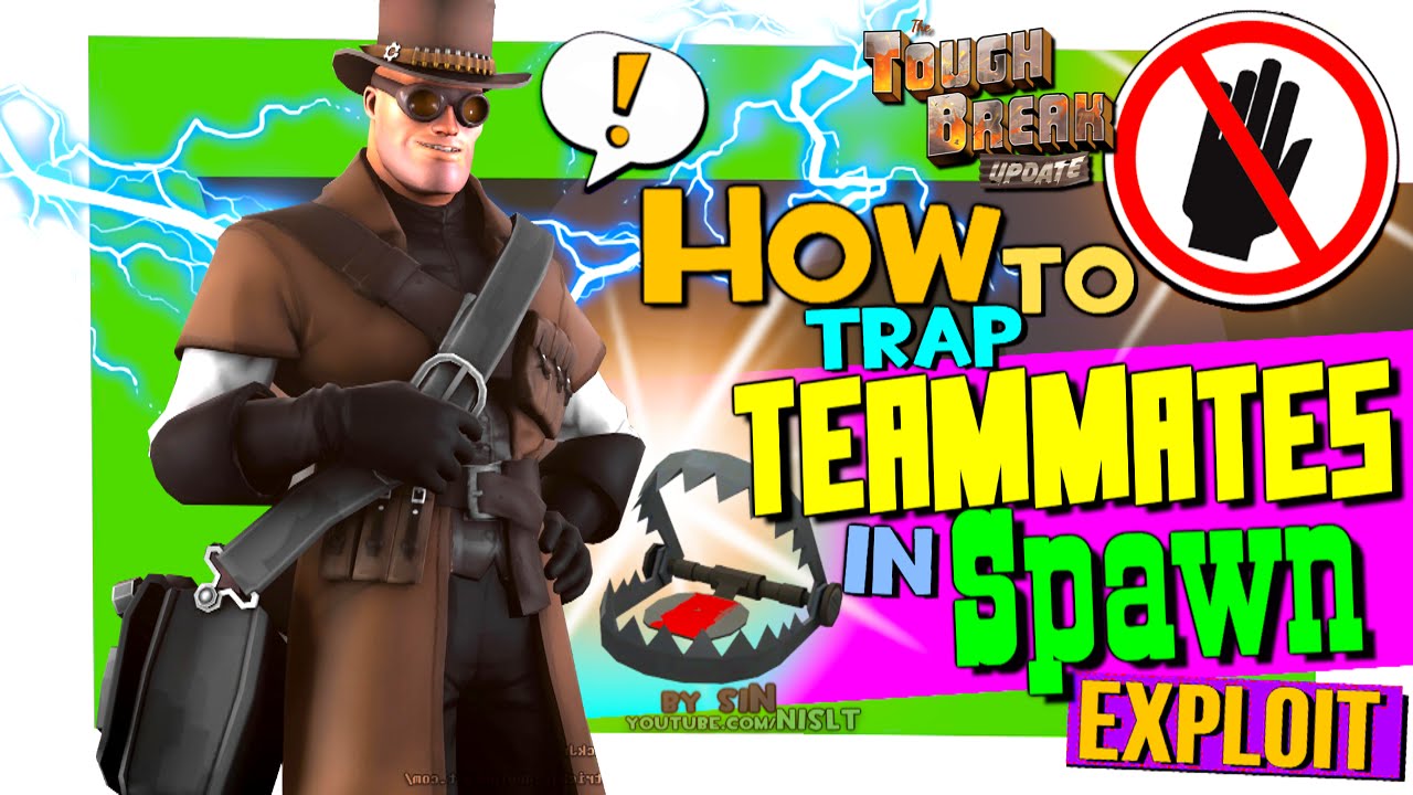 TF2: How to trap teammates in spawn [Exploit/Tough Break Update]
