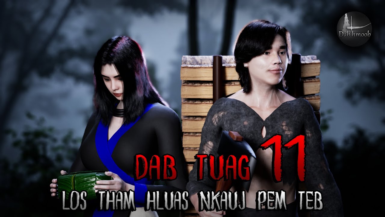 Dab tuag los tham hluas nkauj pem teb ntu 11 (Scary Story) | Dab hmoob