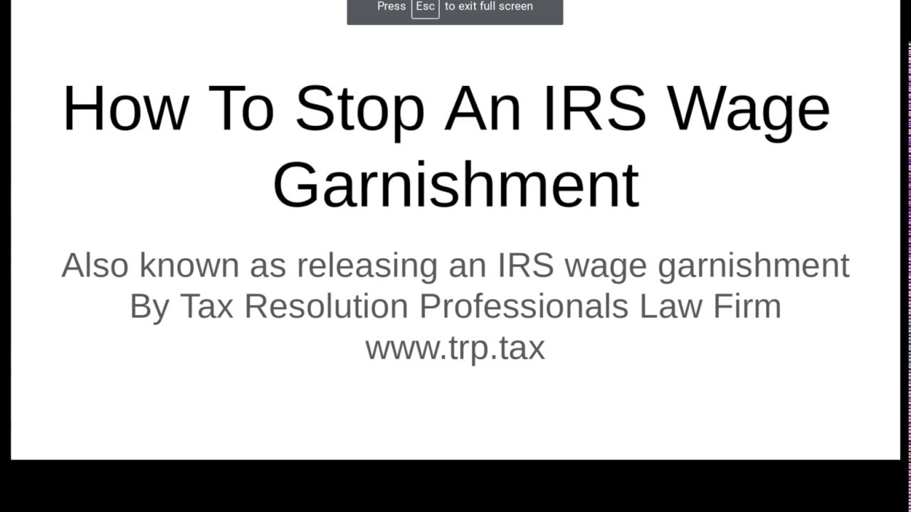 How To Stop An IRS Wage Garnishment: Step By Step, By An Expert Tax Attorney