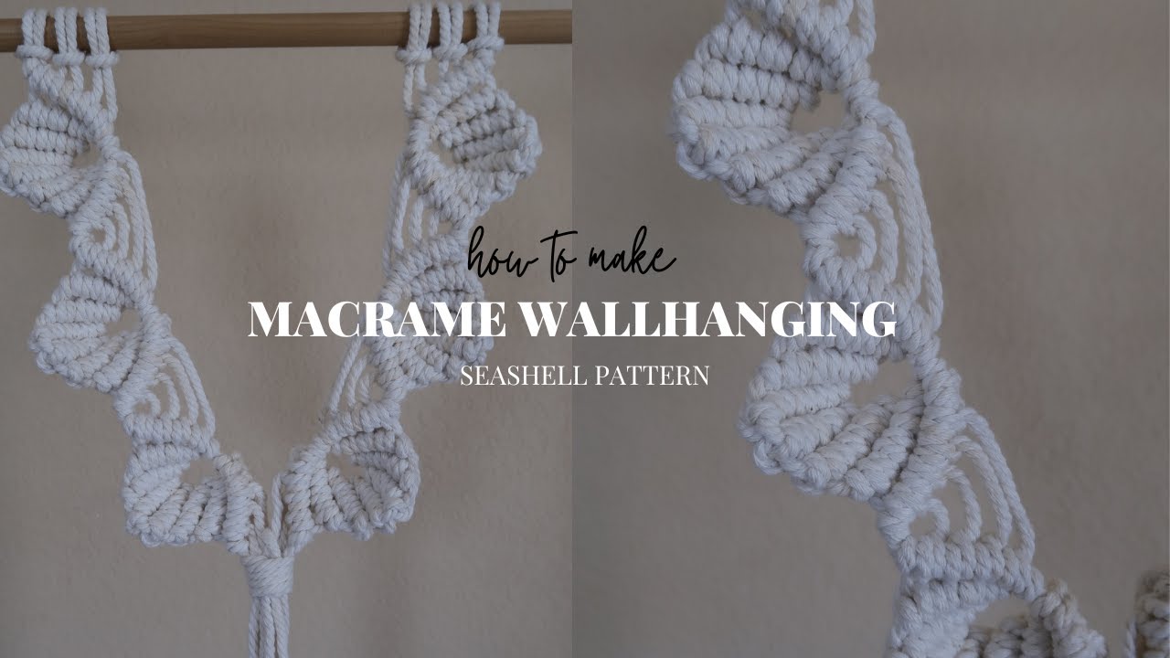 DIY Macrame Wall Hanging - Easy Tutorial for Beginner - Seashell Pattern