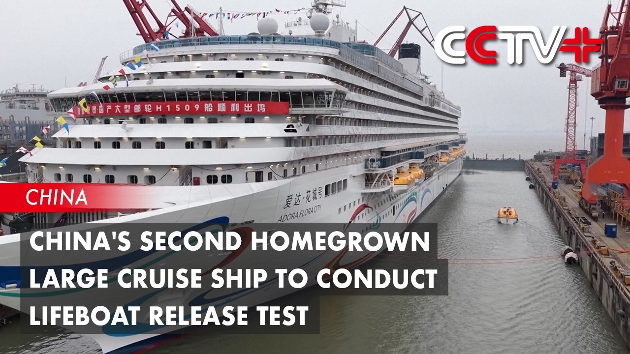 China's Second Homegrown Large Cruise Ship to Conduct Lifeboat Release Test