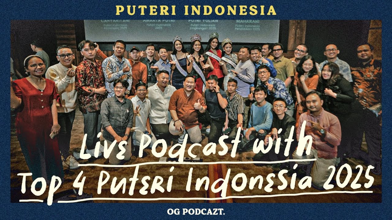✨ LIVE PODCAST EKSKLUSIF BERSAMA TOP 4 PUTERI INDONESIA 2025! 👑 ✨