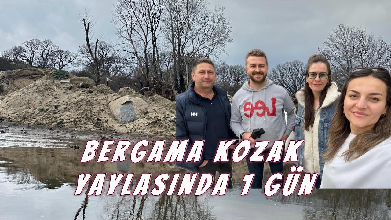 Bergama Kozak Yaylasında 1 gün / Bergama'da Alışveriş 4K