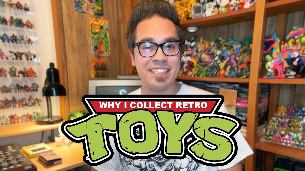 Why Do I Collect 80s & 90s Retro Toys?