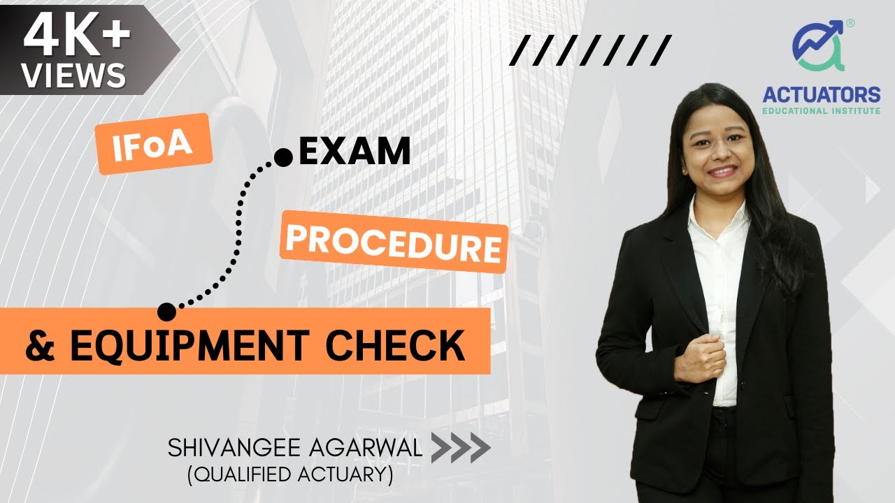 IFoA Exam Procedure and Equipment Check | Shivangee Agarwal | IFoA