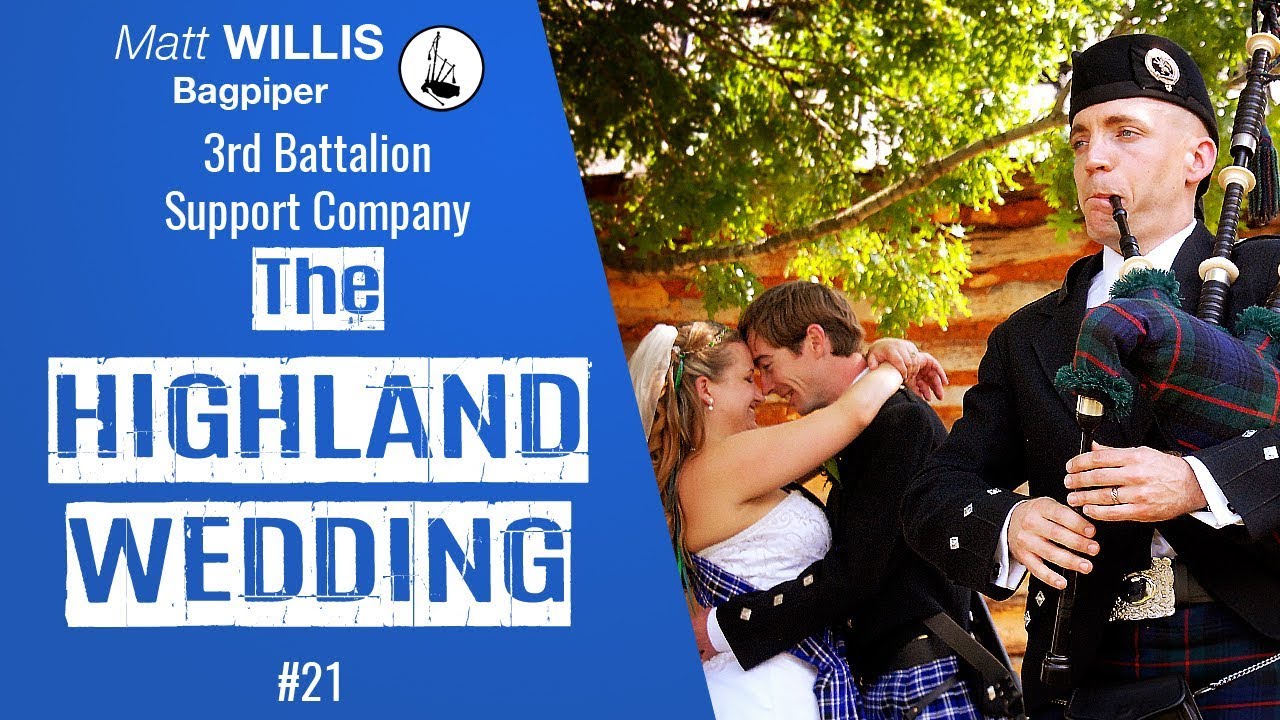 The Highland Wedding (2/4 March) - Scots Guard Vol. 1 #21. Performed Matt Willis on the Bagpipes