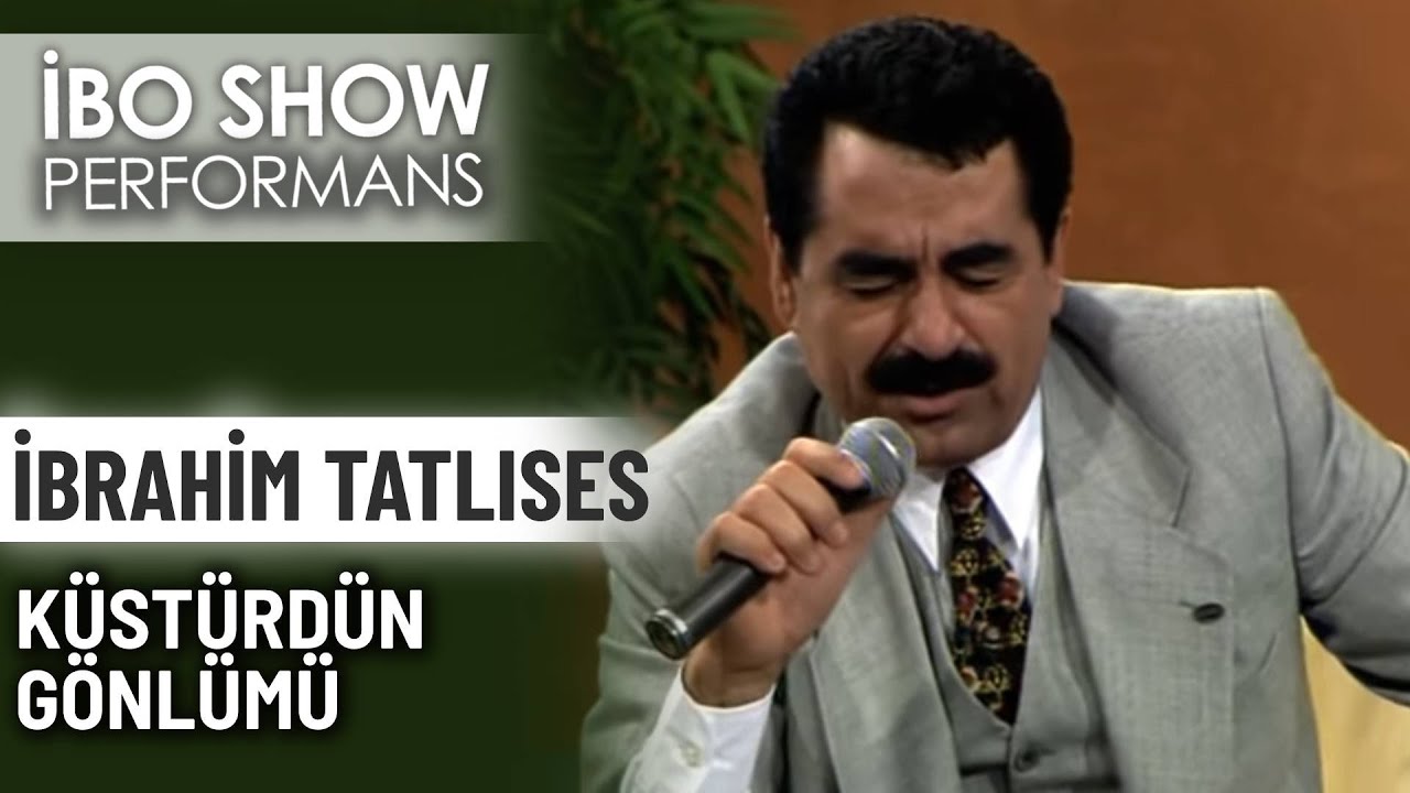 Küstürdün Gönlümü | İbrahim Tatlıses | İbo Show Performans