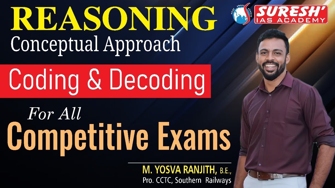 REASONING CONCEPTUAL APPROACH | CODING & DECODING | Mr. M. YOSVA RANJITH | Suresh IAS Academy