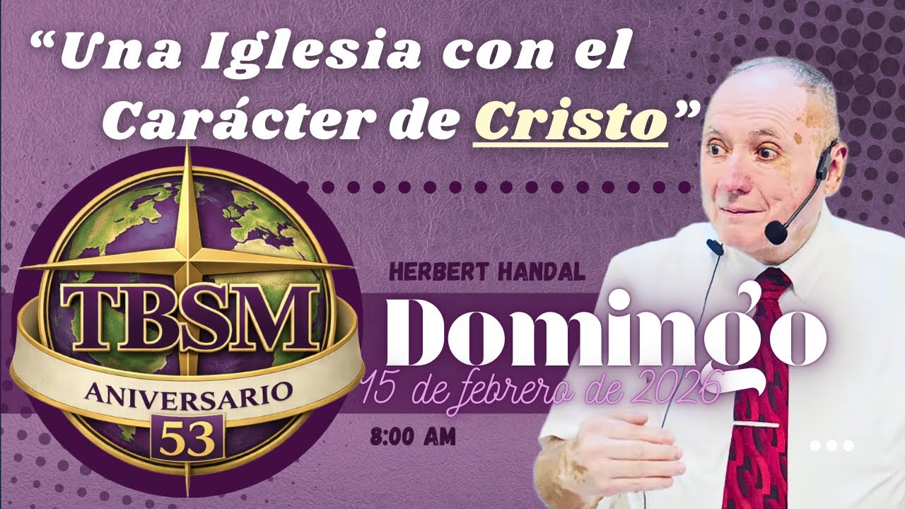 Culto de 53 Aniversario |Domingo 15 de Febrero de 2026 | 8:00 AM