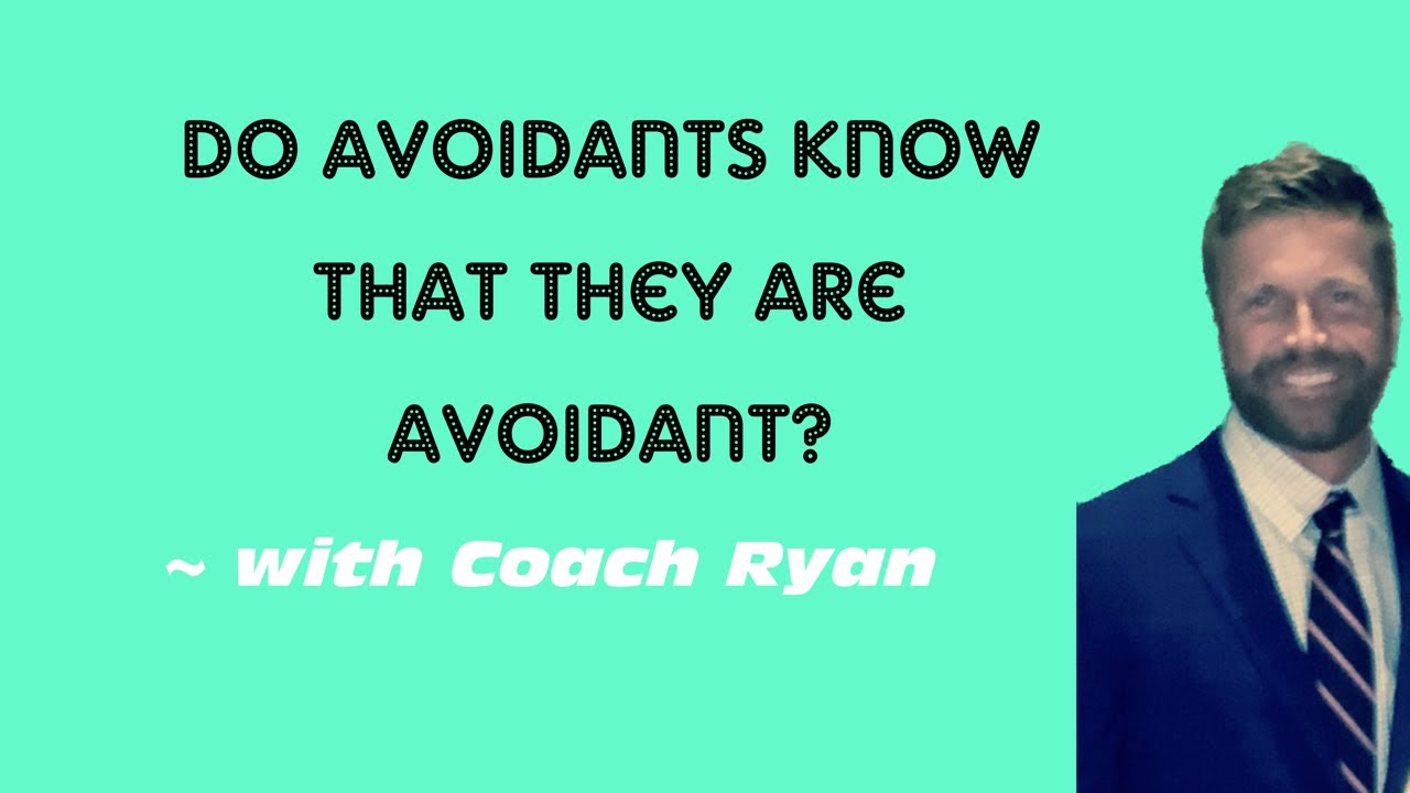 Do avoidants know that they are avoidant?