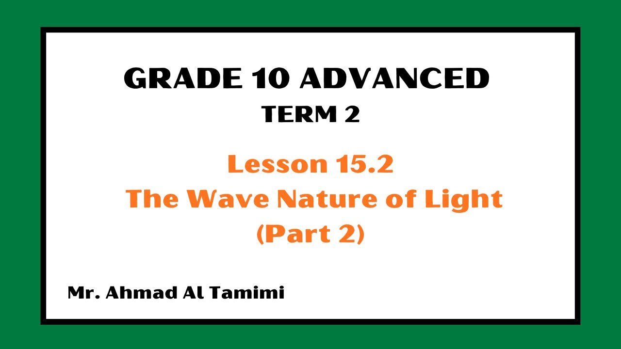 Grade 10 A - Inspire - Lesson 15.2: The Wave Nature of Light - Part (2)