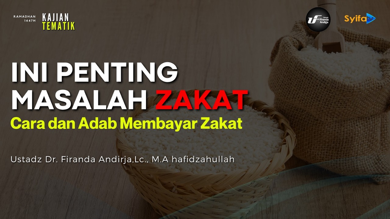 INI PENTING MASALAH ZAKAT - Ustadz Dr. Firanda Andirja, M.A