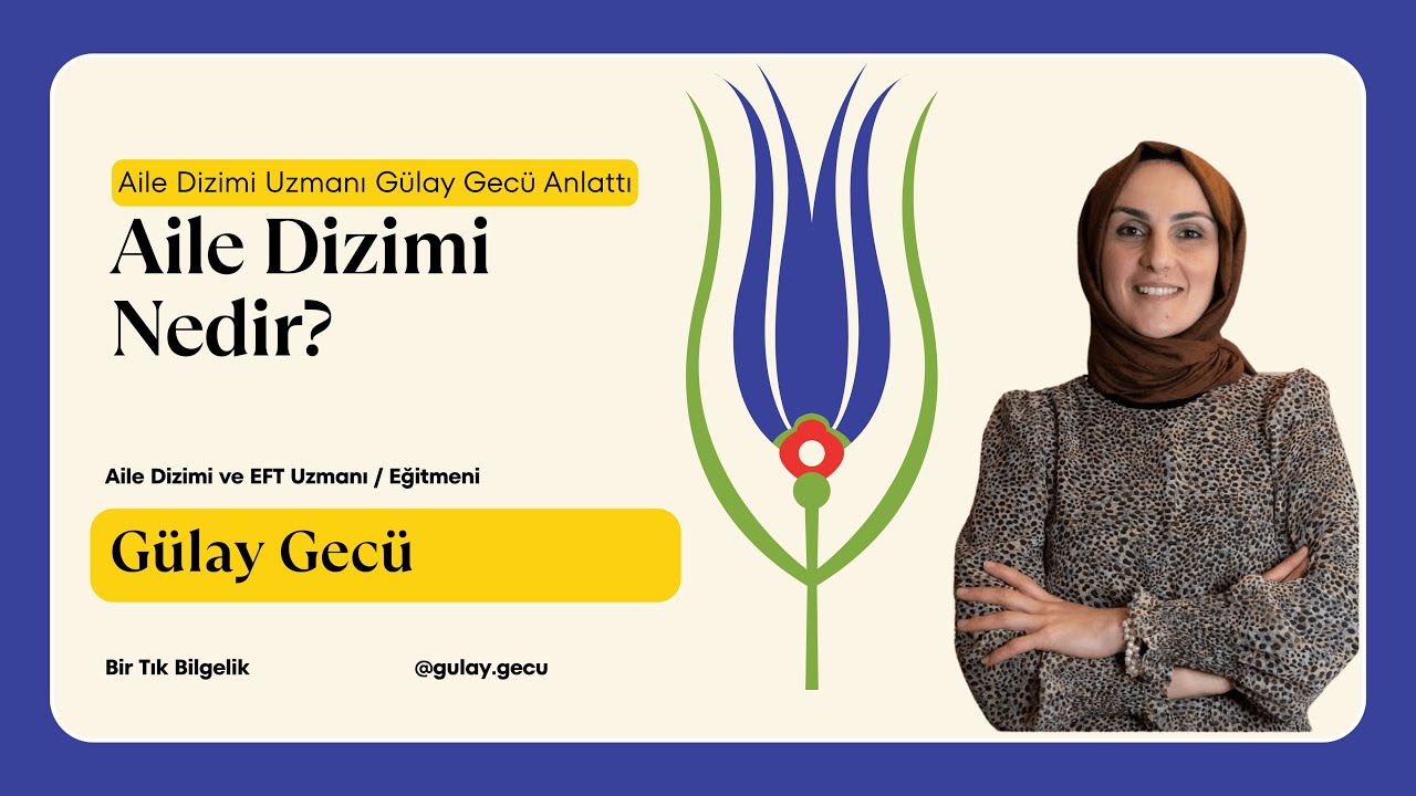 Aile Dizilimi Nedir? Aile Dizimi Uzmanı G&uuml;lay Gec&uuml; Anlattı