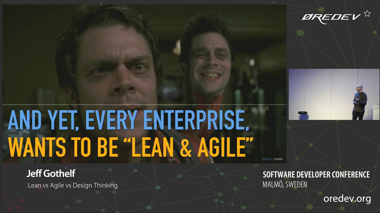 Jeff Gothelf - Lean vs Agile vs Design Thinking | &Oslash;redev 2018