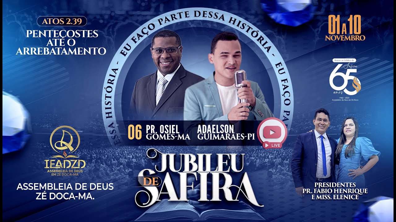 JUBILEU DE SAFIRA - 65 ANOS DE ASSEMBLEIA DE DEUS EM ZÉ DOCA MA (DIA 6)