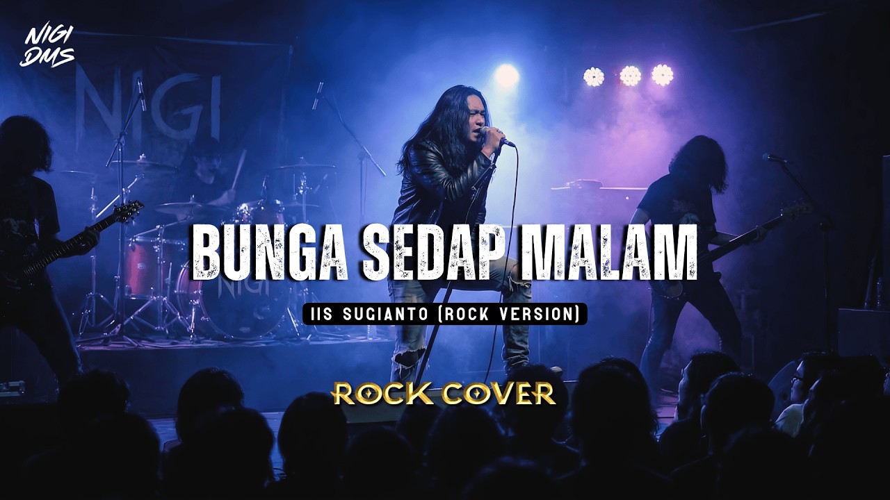 Rock Version - Bunga Sedap Malam (Iis Sugianto) | Cover by NIGI DMS