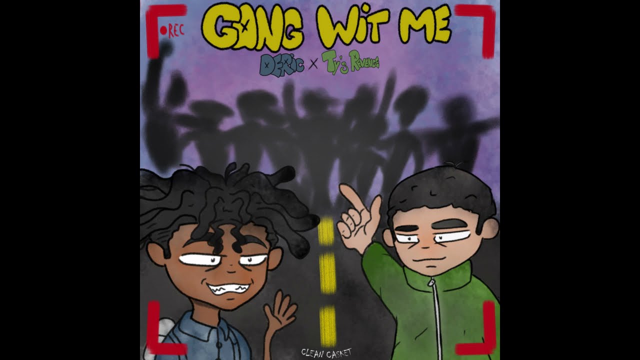 Deric - Gang Wit Me (feat. Tys Revenge) [Official Audio]