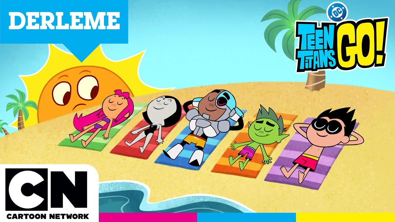 TEEN TITANS GO! | Kahramanlar Plajda | Yaza Hoş&ccedil;akal Derlemesi | @cartoonnetworkturkiye
