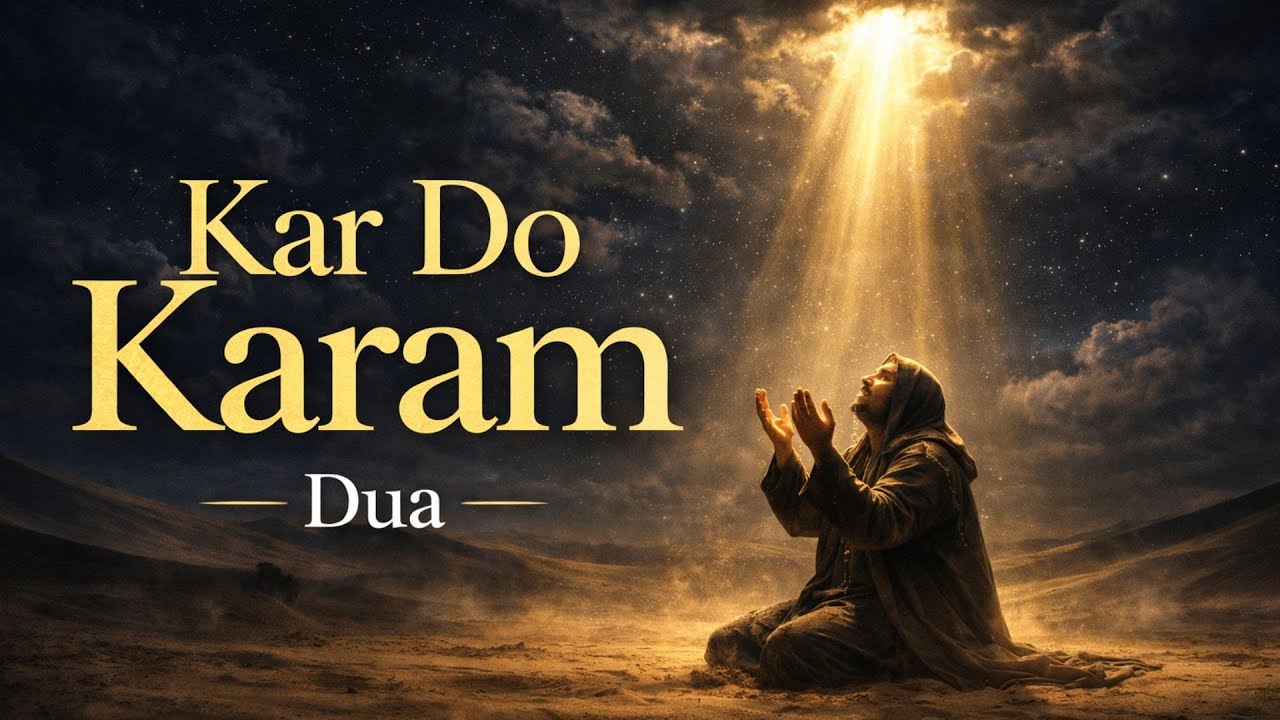 Kar Do Karam | New Islamic Nasheed | Dua Nasheed | Be-Sahara Ki Dua |  Nasheed | Ramzan 2026