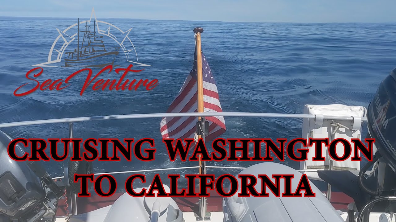 Cruising Washington to California aboard our trawler, Sea Venture - EP 114
