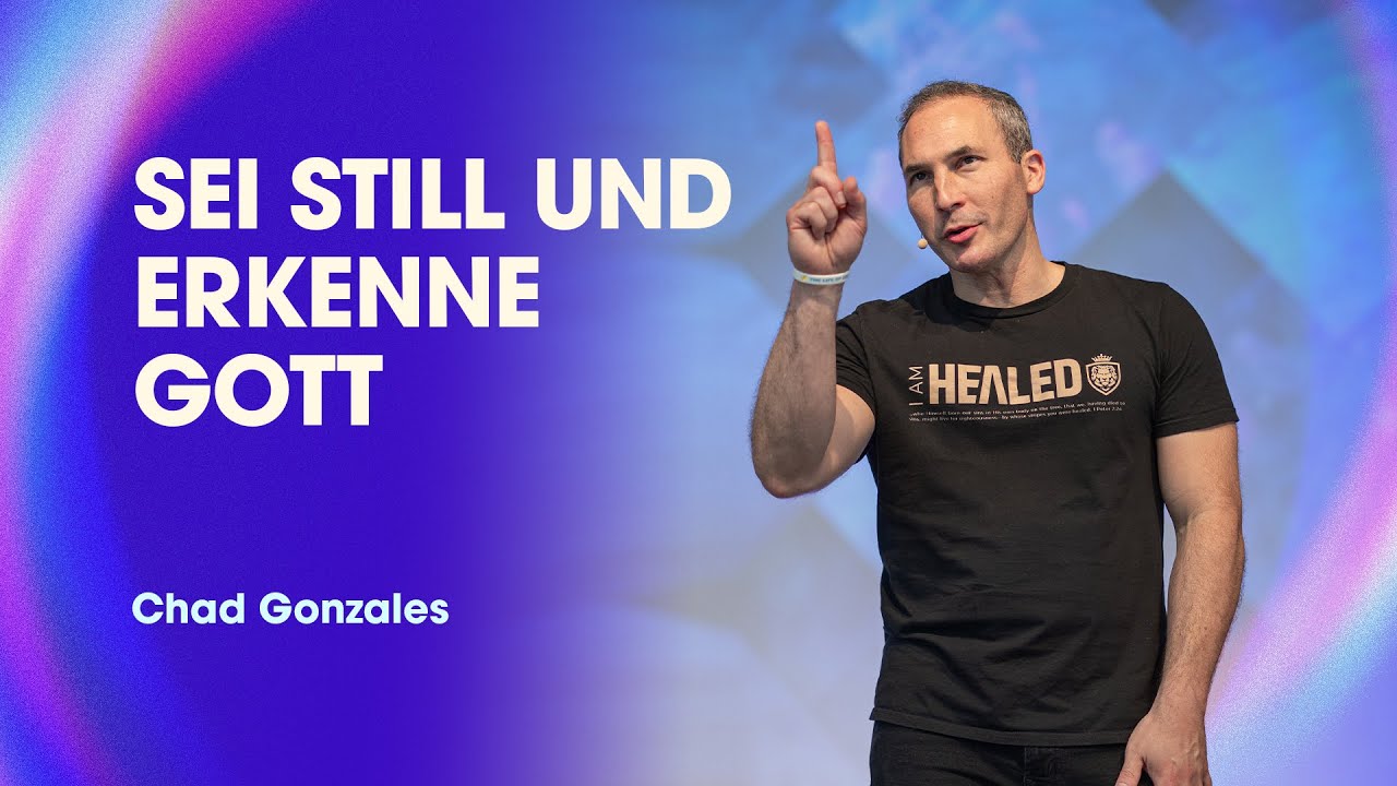 Mit was füllst du dein Herz? | Chad Gonzales | Session 5