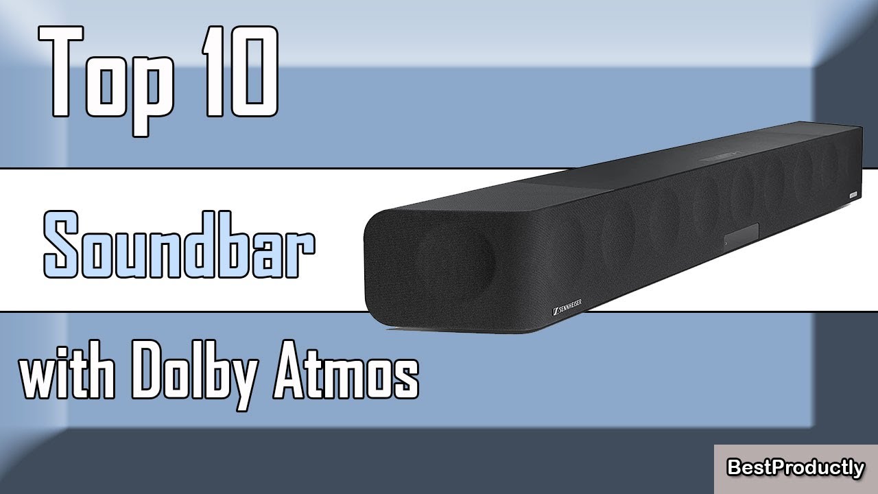 ✅ 10 Best Soundbar with Dolby Atmos New Model 2022