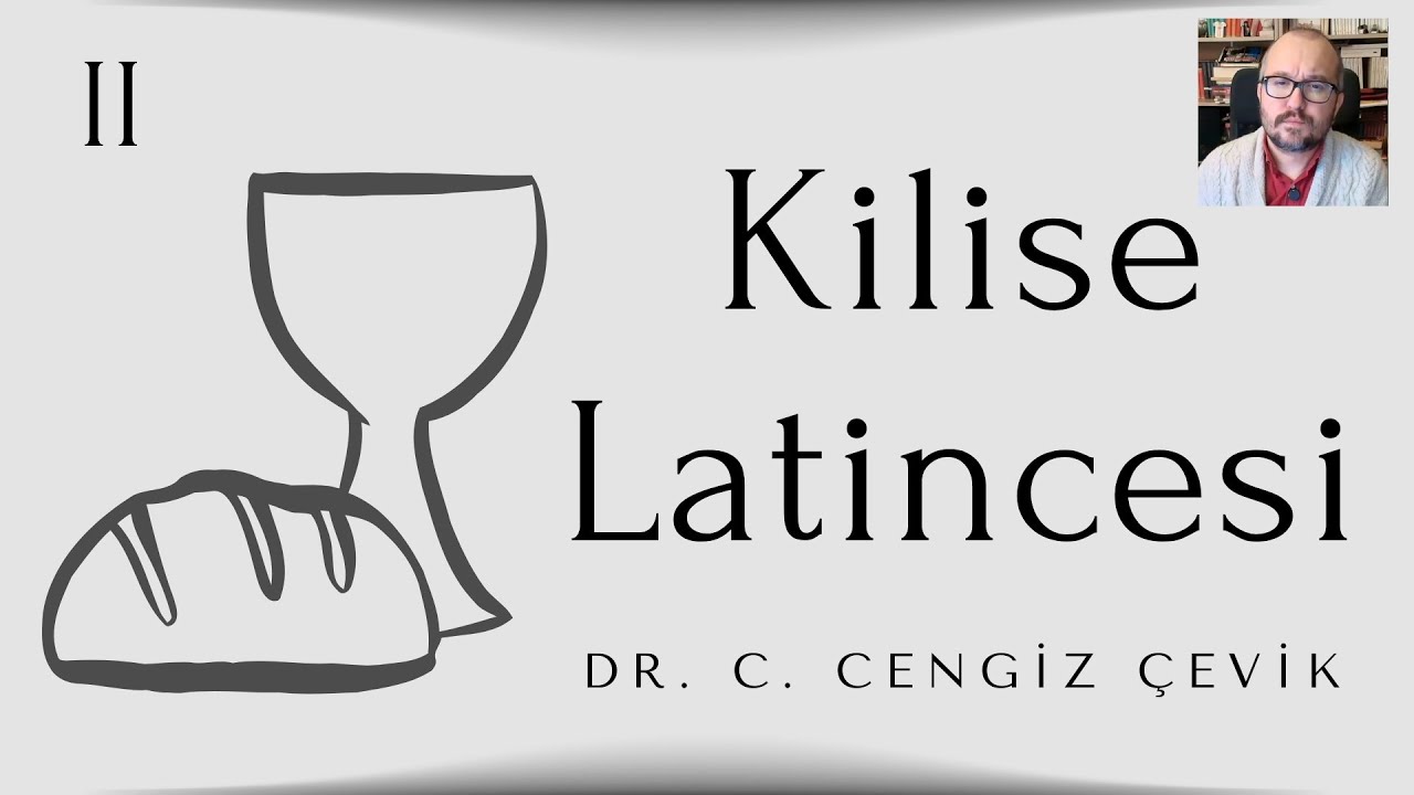[2: Harfler ve Telaffuz] Kilise Latincesi (Dr. C. Cengiz Çevik)
