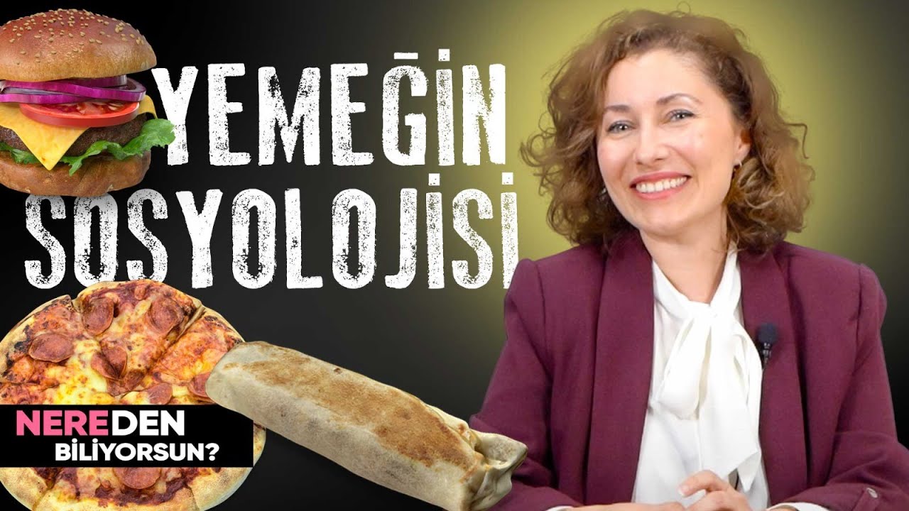 Yemeğin Sosyolojisi | Nereden Biliyorsun?