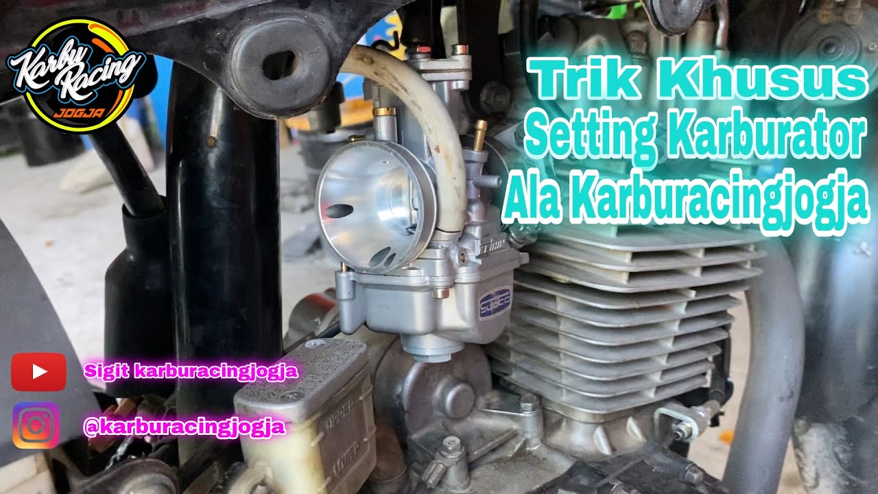 TRIK KHUSUS SETTING KARBURATOR DENGAN MUDAH ALA KARBURACINGJOGJA