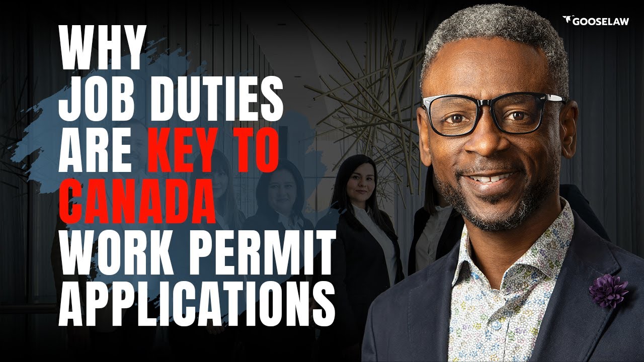 Why Job Duties are Key to Canada Work Permit Applications