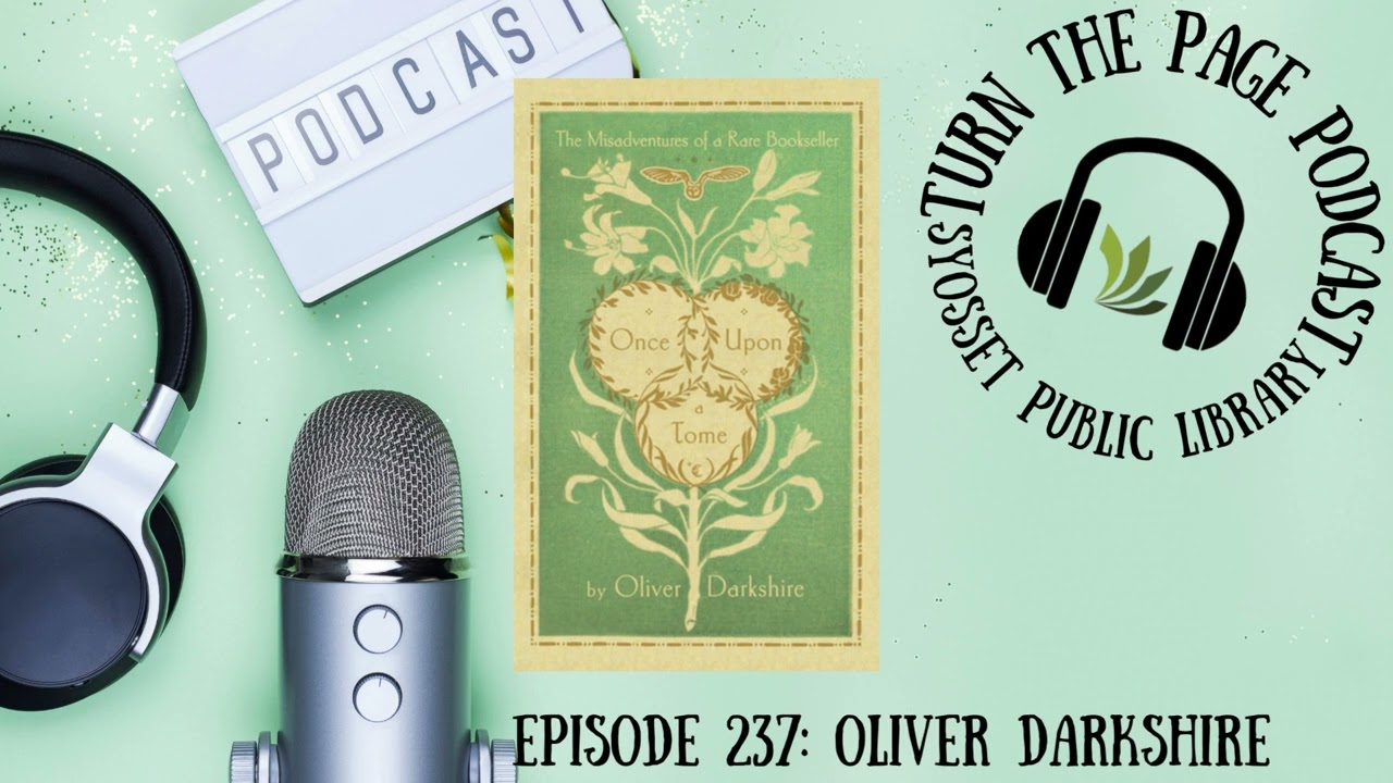 Turn the Page Podcast&ndash; Episode 237E: Oliver Darkshire