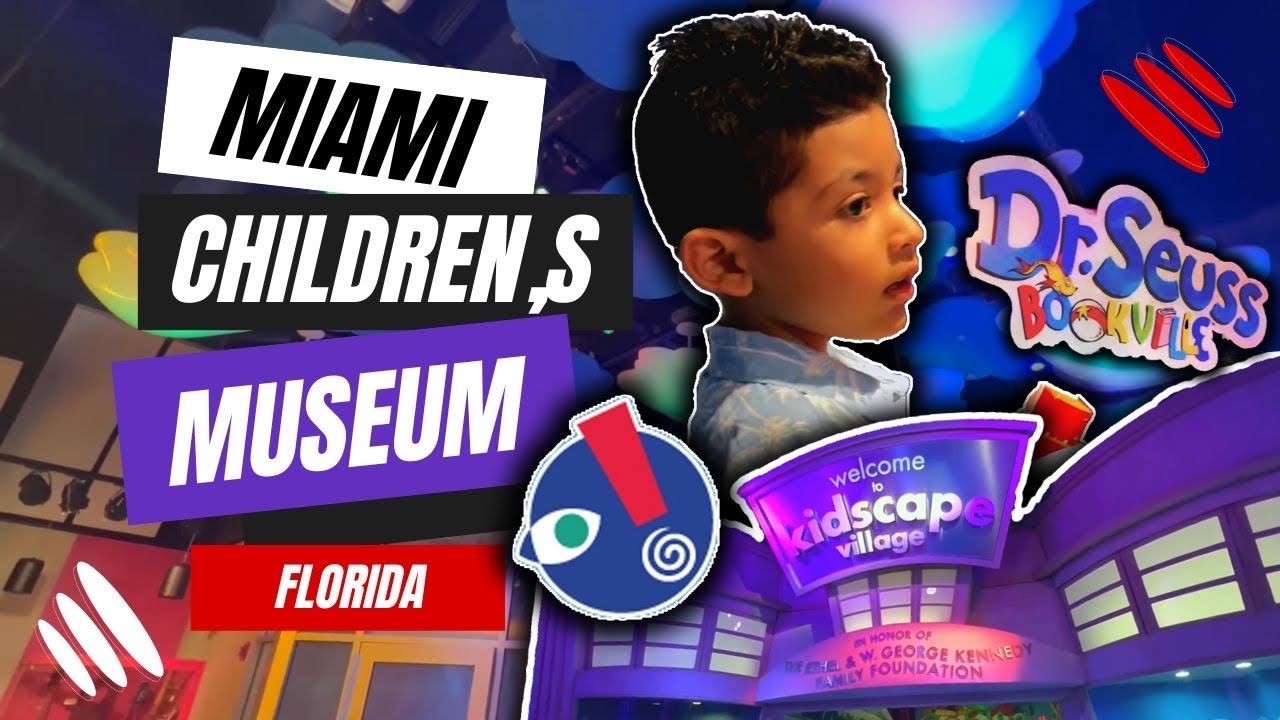 MIAMI Children's Museum FL 2022