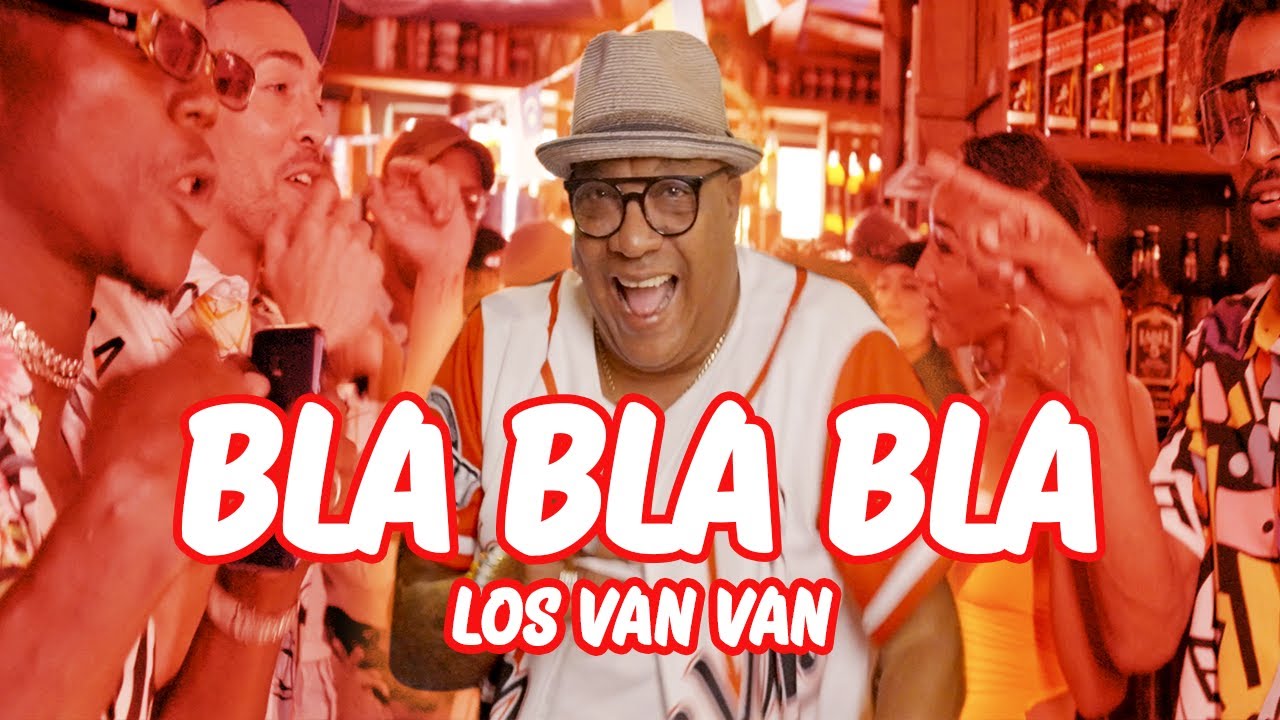 Los Van Van - Bla, Bla, Bla (Video Oficial)