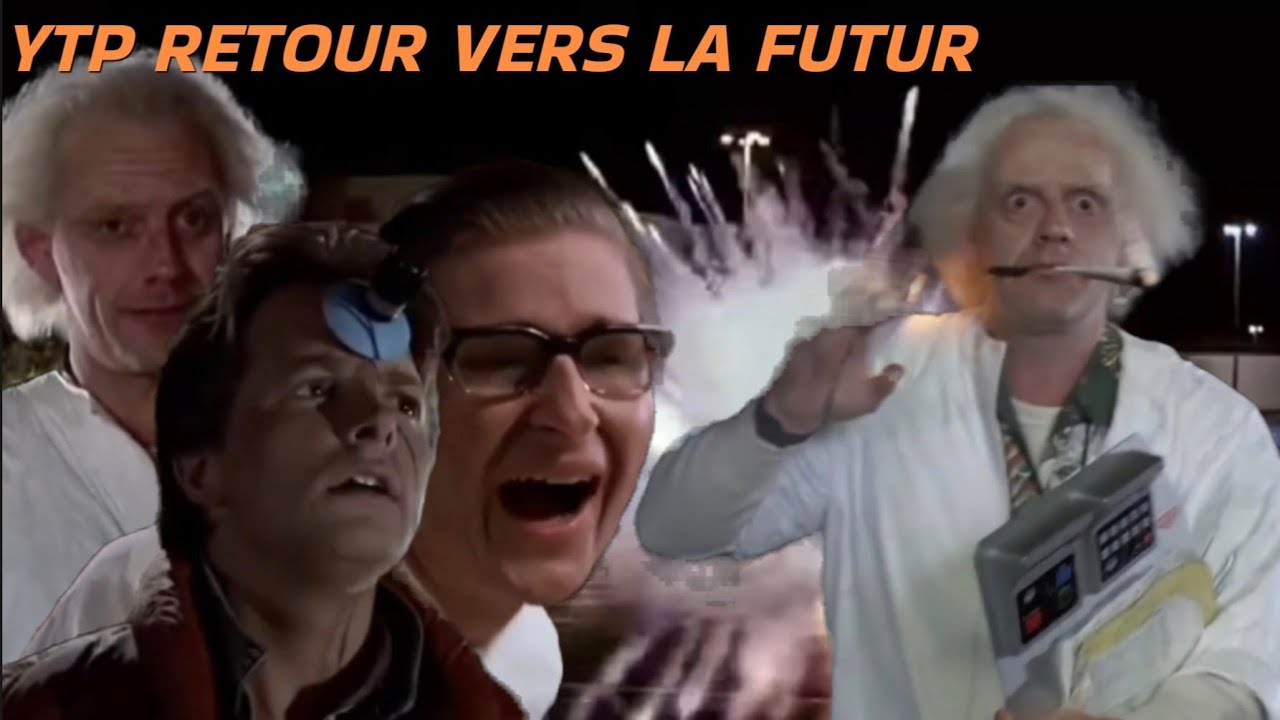 YTP RETOUR VERS LE FUTUR 