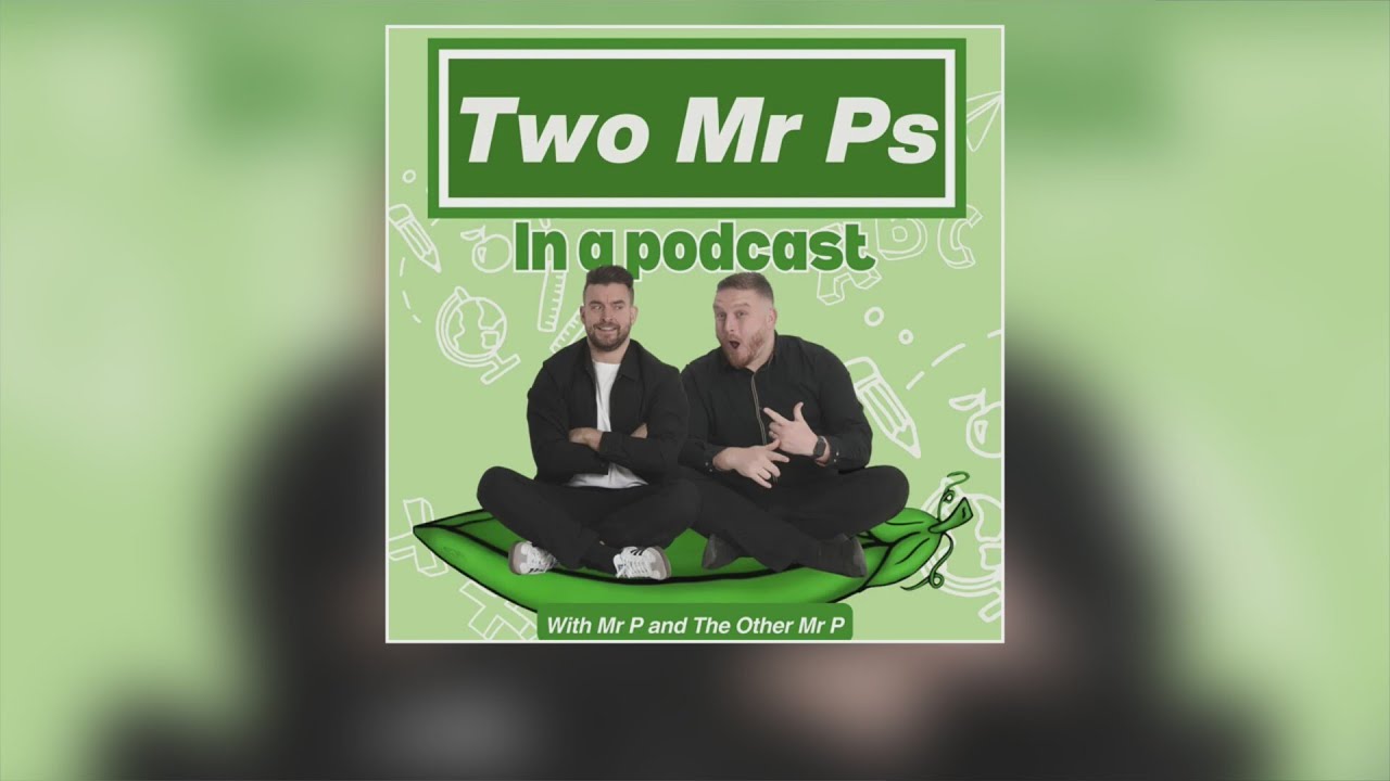 'Two Mr Ps in a Pod(Cast)'