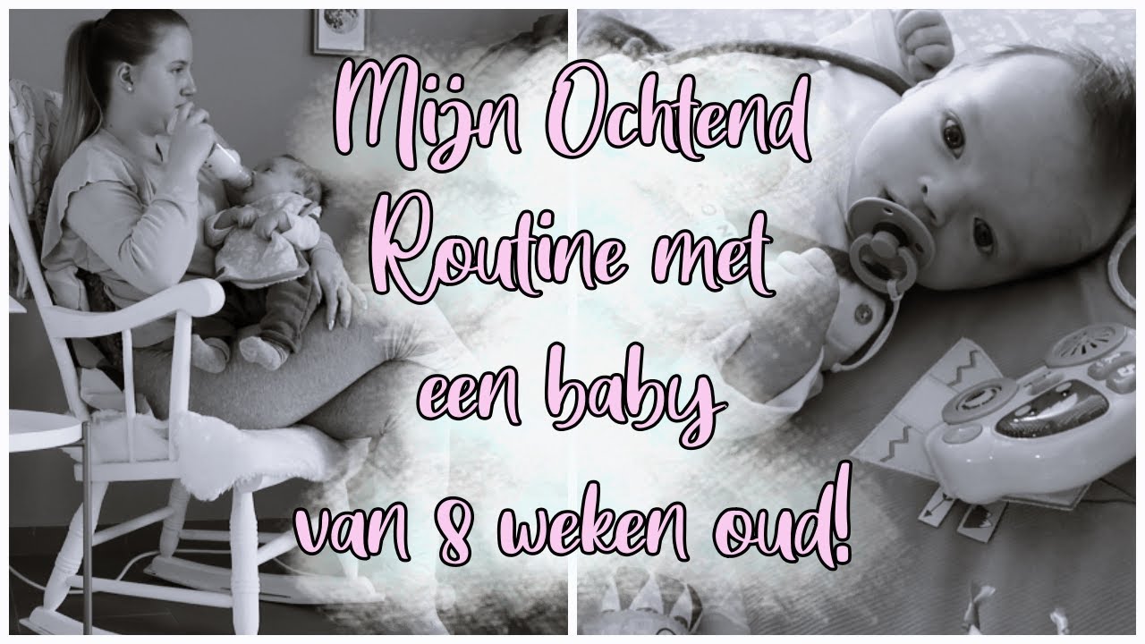 Mijn Ochtend routine met een baby van 8 weken oud! l Michelle