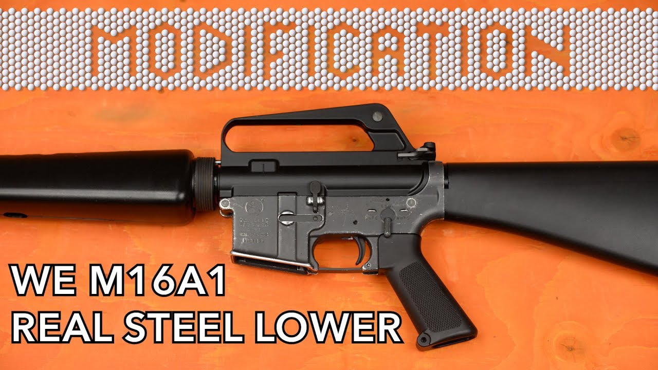 MODIFICATION - REAL STEEL LOWER ON A WE M16A1 | AIRSOFT