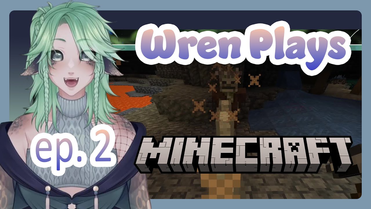 Wren Plays Minecraft | ep 2