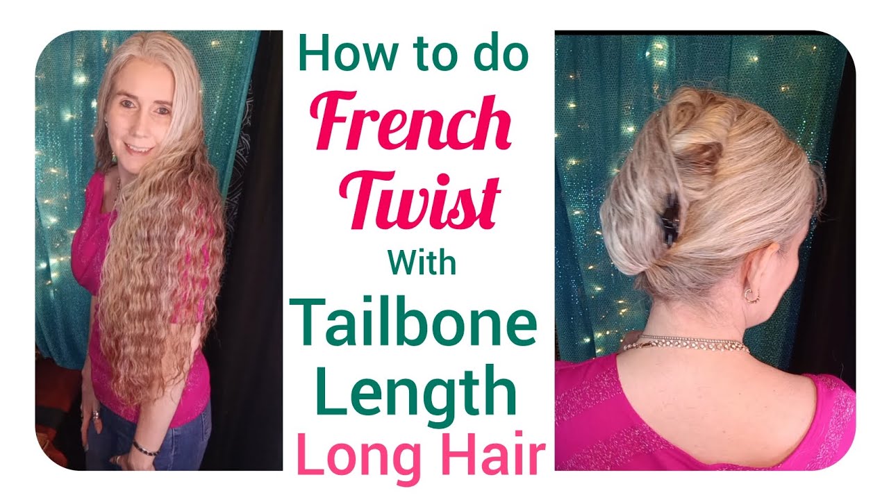 ❤️How to do a French Twist with Tailbone Length Long Hair