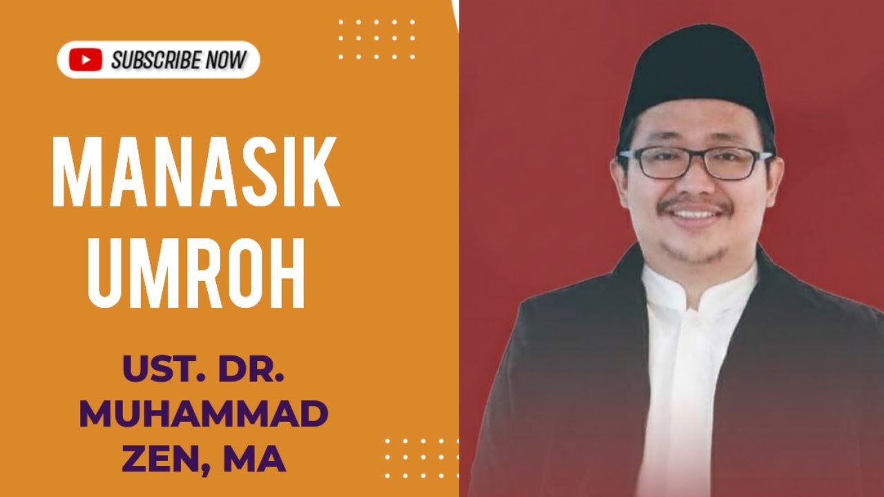 Manasik Umroh Lengkap & Praktis | Panduan Umroh Sesuai Sunnah | Ust. Dr. Muhammad Zen, MA