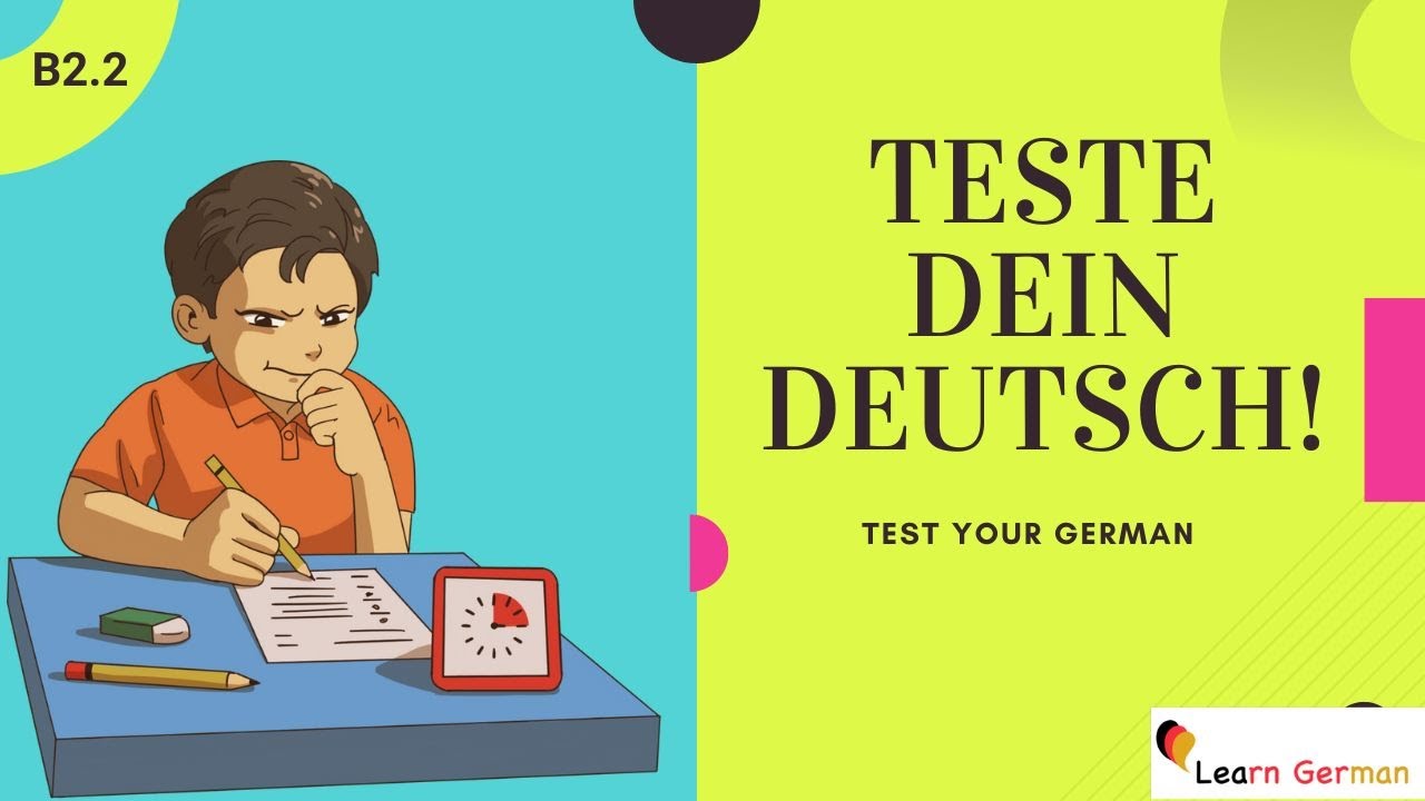 Test Your German | Level B2.2 | Einstufungstest| Teste Dein Deutsch | Learn German