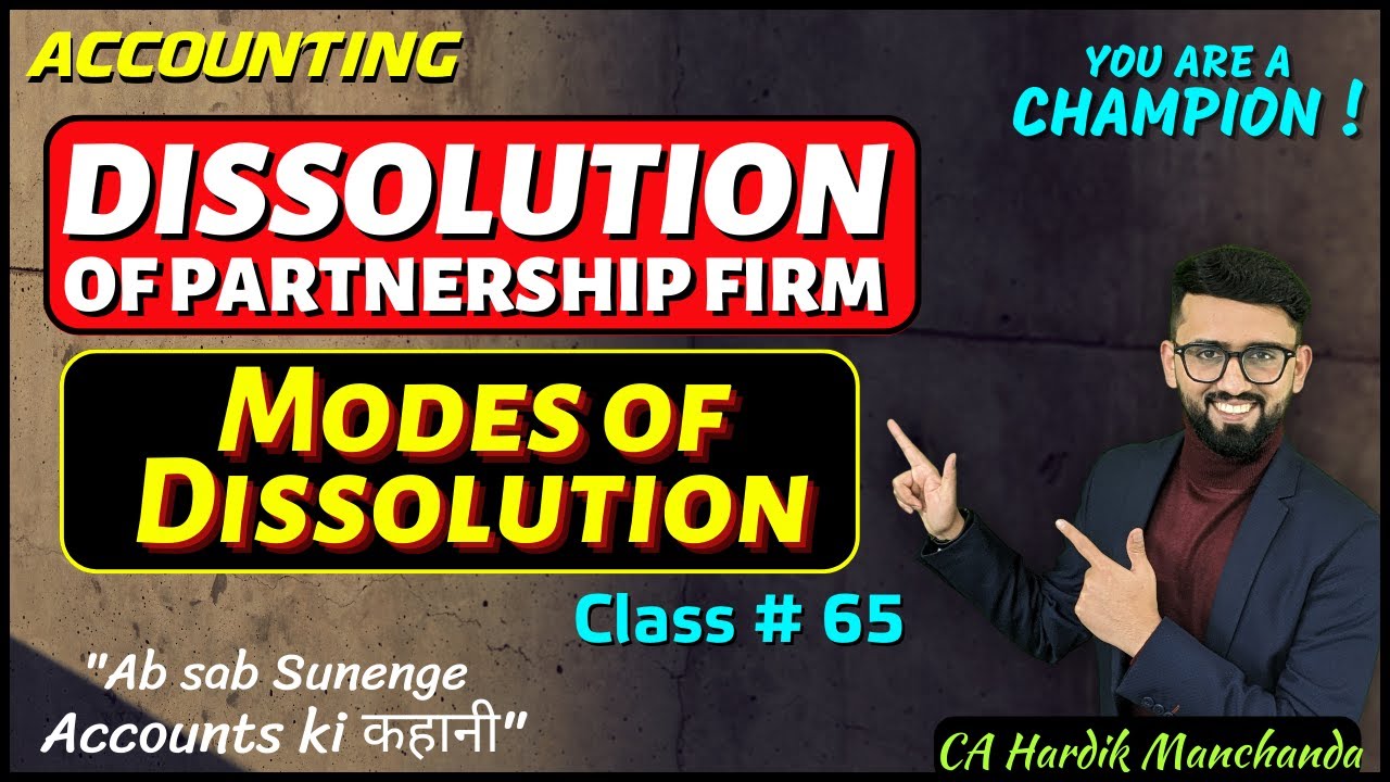 Modes of Dissolution | Dissolution of Partnership Firm | 100% Concepts | Class 12 Accounts |