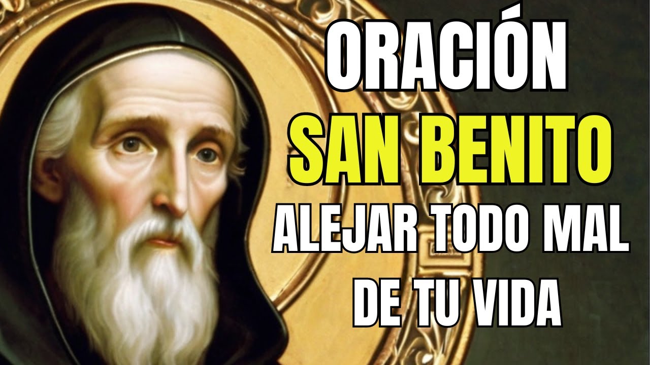 Oración San Benito. Aleja todo mal de tu vida   #sanbenito #fé #FéCristiana