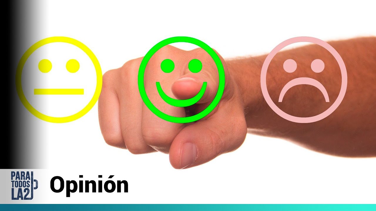 ¿Por qué nos cuesta tanto cambiar de opinión?  - Para Todos La2