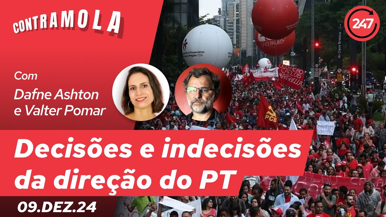 Contramola, com Valter Pomar - Contramola: decisões e indecisões da direção do PT - 09.12.24